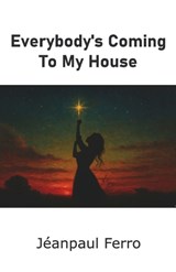 Everybody's Coming To My House - Jéanpaul Ferro - 9789363543836