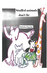 Stuffed Animals Don't Lie - Christina Starobin - 9789363546929