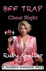 BFF Trap - Cheat Night - Ruby Geller - 9789363563971