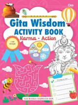 Gita Wisdom Activity Book - Gauranga Darshan Das - 9789363956711