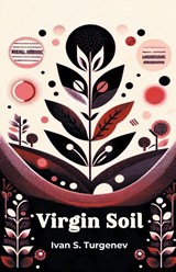 Virgin Soil - Ivan S Turgenev - 9789364288453