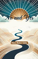 No and Yes - Mary Baker Eddy - 9789364289771