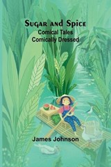 Sugar and Spice - James Johnson - 9789364730785