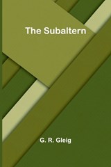 The subaltern - G R Gleig - 9789364738729