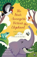 The Four Avengers Versus The Elephant - Meena Arora Nayak - 9789365231540