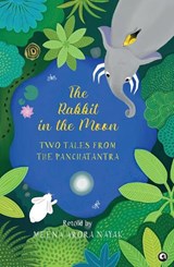 The Rabbit in The Moon - Meena Arora Nayak - 9789365235593