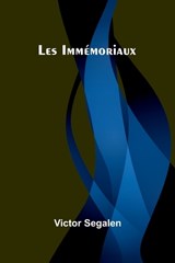 Les Immémoriaux - Victor Segalen - 9789366384795