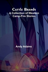 Cattle Brands - Andy Adams - 9789366386546
