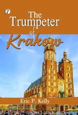 The Trumpeter of Krakow - Eric P. Kelly - 9789367000687