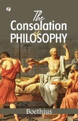 The Consolation of Philosophy (Edition1st) - Boethius - 9789367003565