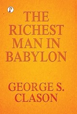 The Richest Man In Babylon - George S Clason - 9789367006924
