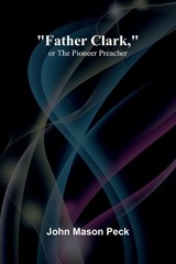 The forty-five guardsmen (Edition1) - John Mason Peck - 9789369871988