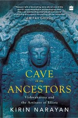 Cave of My Ancestors - Kirin Narayan - 9789369892297