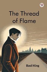 The Thread Of Flame - Basil King - 9789370428904