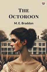 The Octoroon (Edition1) - M E Braddon - 9789370813595
