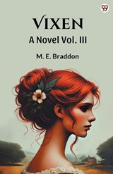 VixenA Novel Vol. III (Edition1) - M E Braddon - 9789370816220