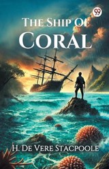 The Ship Of Coral (Edition1) - H De Vere Stacpoole - 9789370817319