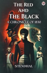 The Red And The BlackA Chronicle of 1830 (Edition1) - Stendhal Stendhal - 9789370819009