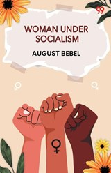 Woman Under Socialism (Edition1) - August Bebel - 9789371139588