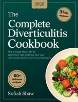 The Complete Diverticulitis Cookbook - Sofiah Shaw - 9789371239769