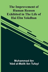 The Foundations of the Origin of Species Two Essays written in 1842 and 1844 (Edition1) - Muhammad Ibn 'Abd Al-Malik Ibn Tufayl - 9789371340243
