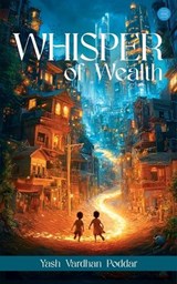Whisper of Wealth - Yash Vardhan Poddar - 9789371391696
