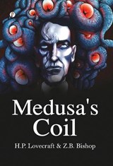 Medusa's Coil - Z B Bishop ; H P Lovecraft - 9789371417945
