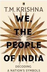 We, the People of India - Thodur Madabusi Krishna - 9789371973069