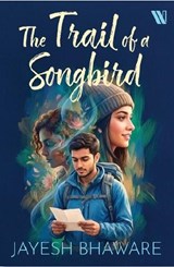 The Trail of a Songbird - Jayesh Bhaware - 9789371978880