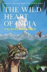 The Wild Heart of India - Shankar Raman - 9789371979511