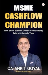 MSME Cashflow Champion - Ca Ankit Goyal - 9789372170832