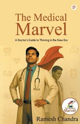 The medical marvel - Ramesh Chandra - 9789372178609