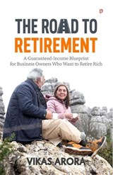 The Road To Retirement - Vikas Arora - 9789372179651