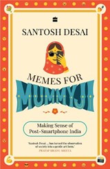 Memes For Mummyji - Santosh Desai - 9789373071091