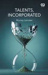 Talents, Incorporated (Edition1) - Murray Leinster - 9789373403052