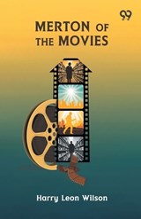 Merton Of The Movies - Harry Leon Wilson - 9789373405636