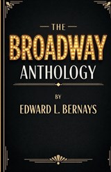 The Broadway Anthology (EditionFirst) - Edward L Bernays - 9789373498485