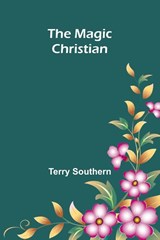 The Magic Christian - Terry Southern - 9789374121795