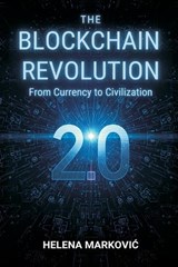 The Blockchain Revolution 2.0 - Helena Markovic - 9789374599969