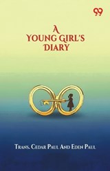 A Young Girl's Diary - Trans Cedar Paul Eden Paul - 9789374831120