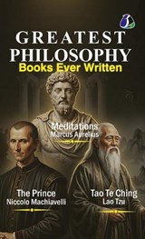 Greatest Philosophy Books Ever Written - Niccolo Machiavelli Marcus Aurelius - 9789374990810