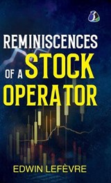 Reminiscences of a Stock Operator (Definitive Editions) - Edwin Lefevre - 9789374994283