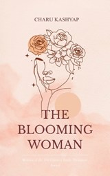 The Blooming Woman - Charu Kashyap - 9789375109358