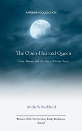The Open-Hearted Queen Initiations in Love, Power, and Divine Truth - Michelle Burkhard - 9789375274032
