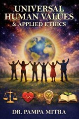 Universal Human Values and Applied Ethics - Pampa Mitra - 9789375427032