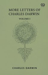 More Letters Of Charles Darwin - Charles Darwin - 9789375551898
