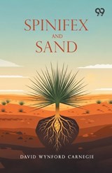 Spinifex And Sand - David Wynford Carnegie - 9789375555018