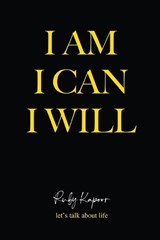 I Am, I Can, I Will - Ruby Kapoor - 9789376310036