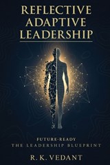 Reflective Adaptive Leadership - R K Vedant - 9789376317059