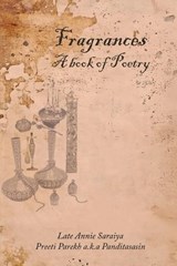Fragrances - A Book of Poetry - Preeti Parekh A K a Panditasasin - 9789376317349